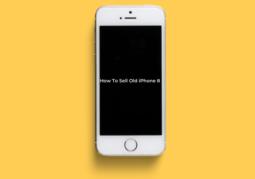 How_to_sell_old_iphone_8