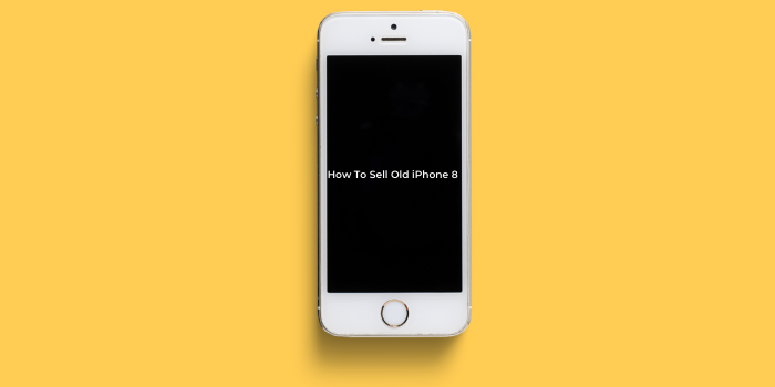 How_to_sell_old_iphone_8