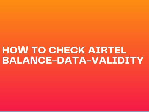 how-to-check-airtel-data-balance-validity