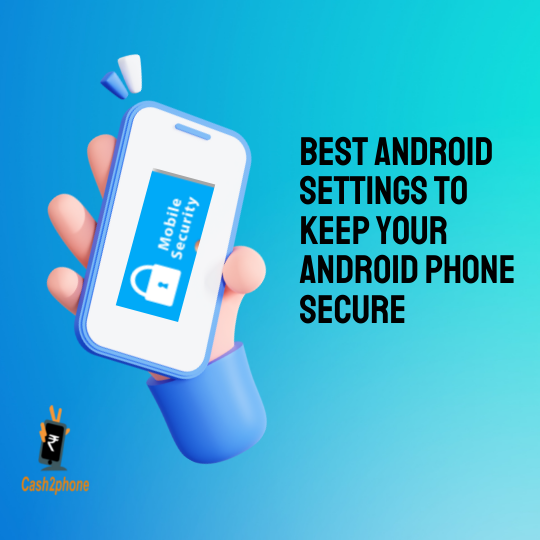 Best android setting for android phone