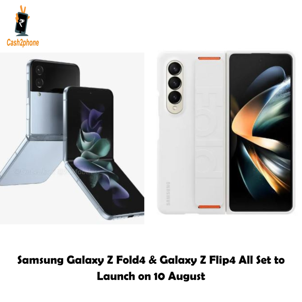 Samsung Galaxy Z Fold4 Galaxy Z Flip4 All Set To Launch On 10 August Samsung Galaxy Z Fold4