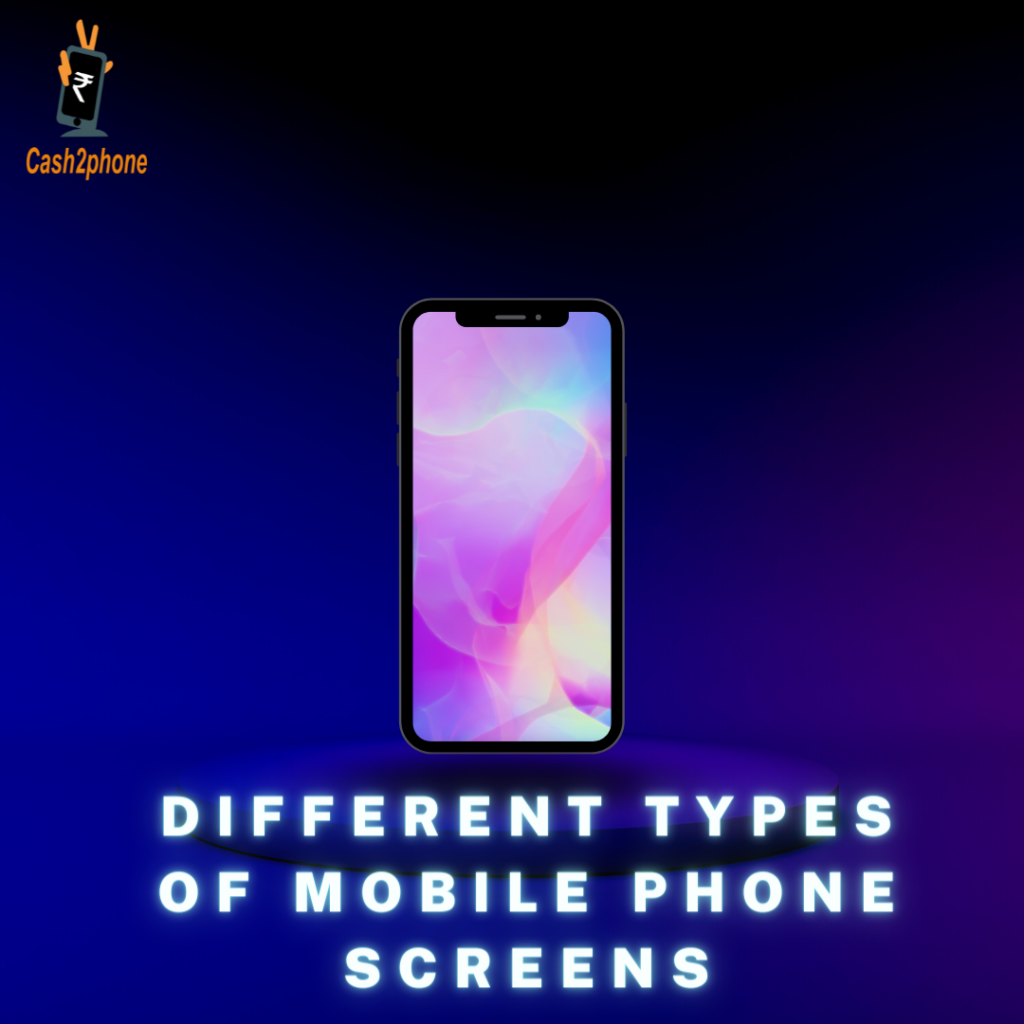 mobile phones screen types screen