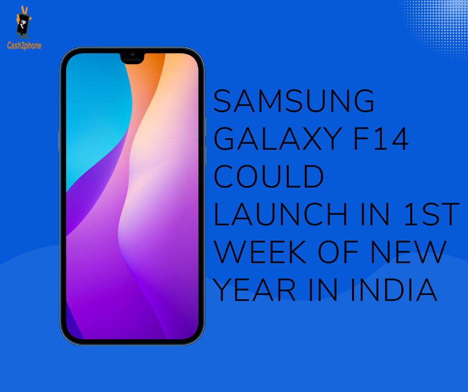 Samsung Galaxy F14 Launch Date Samsung Galaxy F14
