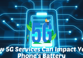 How 5G Services Can Impact Your Phone’s Battery