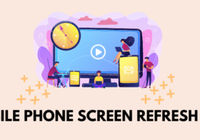 What Are Common Mobile Screen Refresh Rates ?
