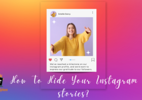 How To Hide Your Instagram stories from anyone?