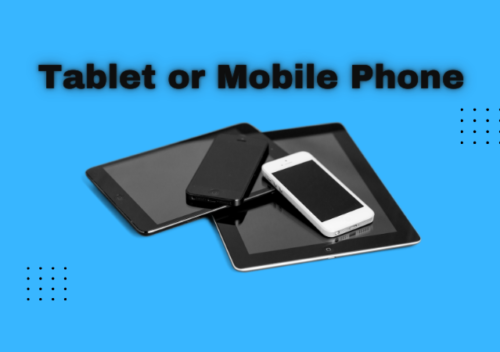 tablet or mobile phonw